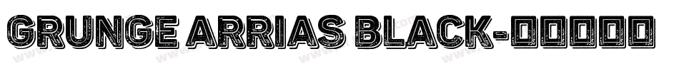 Grunge Arrias Black字体转换